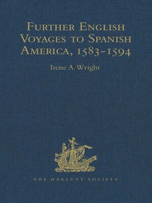 cover image of Further English Voyages to Spanish America, 1583-1594
